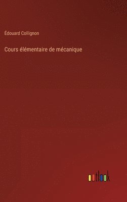 bokomslag Cours lmentaire de mcanique