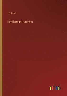 bokomslag Distillateur Praticien