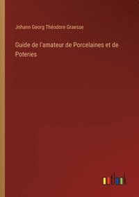 bokomslag Guide de l'amateur de Porcelaines et de Poteries