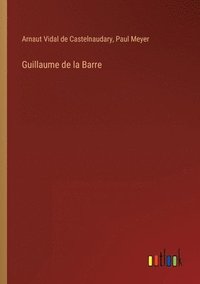 bokomslag Guillaume de la Barre