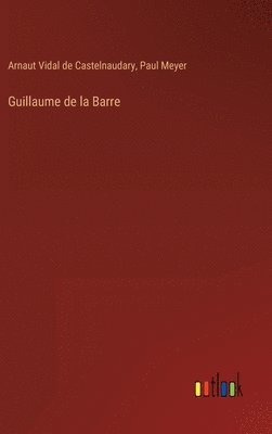 bokomslag Guillaume de la Barre