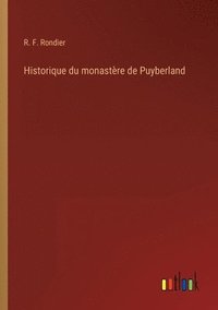 bokomslag Historique du monastre de Puyberland