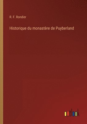 Historique du monastre de Puyberland 1