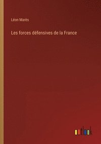 bokomslag Les forces dfensives de la France