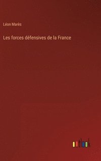 bokomslag Les forces dfensives de la France