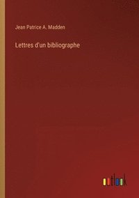 bokomslag Lettres d'un bibliographe