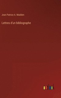 bokomslag Lettres d'un bibliographe