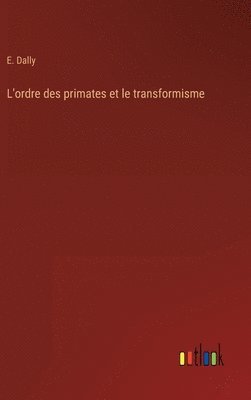 bokomslag L'ordre des primates et le transformisme