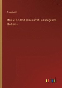 bokomslag Manuel de droit administratif a l'usage des tudiants