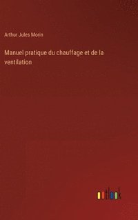 bokomslag Manuel pratique du chauffage et de la ventilation