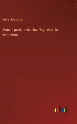 bokomslag Manuel pratique du chauffage et de la ventilation