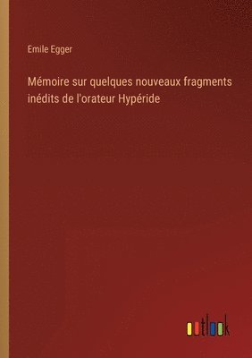 bokomslag Mémoire sur quelques nouveaux fragments inédits de l'orateur Hypéride