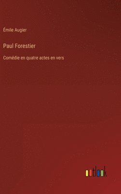 Émile Augier - Paul Forestier, Inbunden