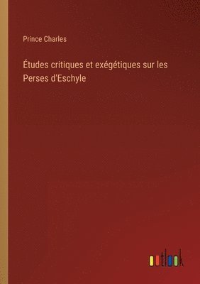 bokomslag tudes critiques et exgtiques sur les Perses d'Eschyle