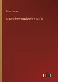 bokomslag Études d'Onomatologie comparée