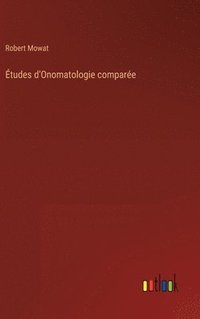 bokomslag Études d'Onomatologie comparée