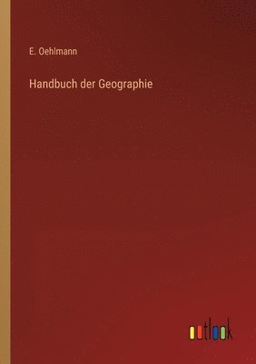 Handbuch der Geographie 1