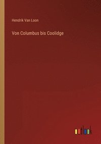 bokomslag Von Columbus bis Coolidge
