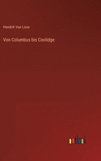 bokomslag Von Columbus bis Coolidge