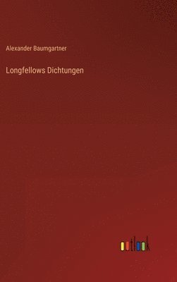 bokomslag Longfellows Dichtungen