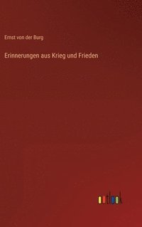 bokomslag Erinnerungen aus Krieg und Frieden