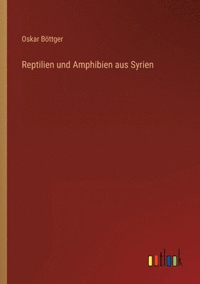 bokomslag Reptilien und Amphibien aus Syrien