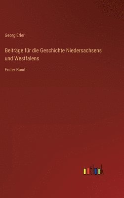 bokomslag Beitrge fr die Geschichte Niedersachsens und Westfalens