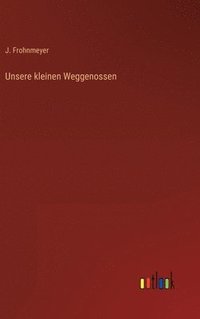 bokomslag Unsere kleinen Weggenossen
