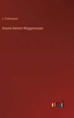 bokomslag Unsere kleinen Weggenossen