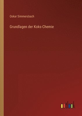 bokomslag Grundlagen der Koks-Chemie