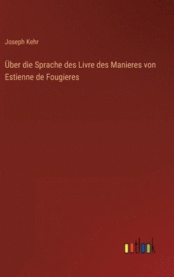 bokomslag ber die Sprache des Livre des Manieres von Estienne de Fougieres