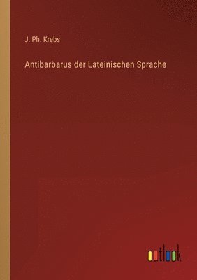 Antibarbarus der Lateinischen Sprache