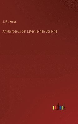 Antibarbarus der Lateinischen Sprache