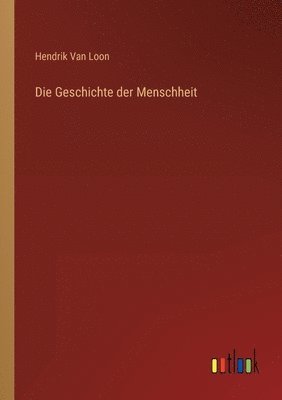 bokomslag Geschichte der Menschheit