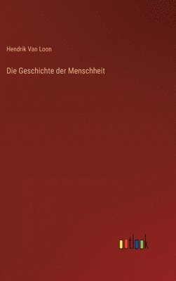bokomslag Geschichte der Menschheit
