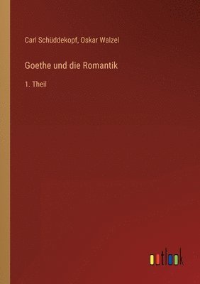 Goethe und die Romantik 1