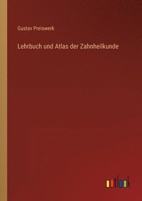 bokomslag Lehrbuch und Atlas der Zahnheilkunde