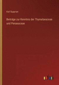 bokomslag Beitrge zur Kenntnis der Thymelaeaceae und Penaeaceae