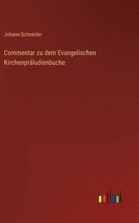 bokomslag Commentar zu dem Evangelischen Kirchenpräludienbuche
