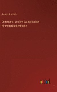 bokomslag Commentar zu dem Evangelischen Kirchenprludienbuche