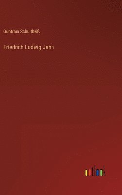 Friedrich Ludwig Jahn