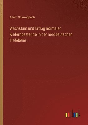 bokomslag Wachstum und Ertrag normaler Kiefernbestände in der norddeutschen Tiefebene