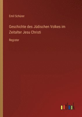 Emil Schürer - Geschichte des Jüdischen Volkes im Zeitalter Jesu Christi, Häftad