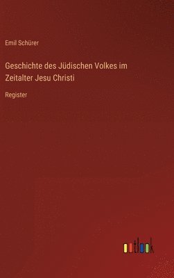 bokomslag Geschichte des Jdischen Volkes im Zeitalter Jesu Christi