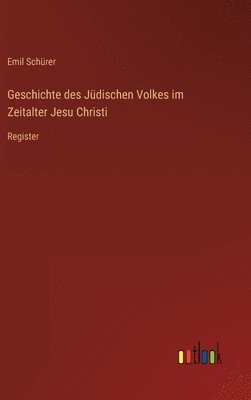 Geschichte des Jüdischen Volkes im Zeitalter Jesu Christi