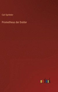 bokomslag Prometheus der Dulder