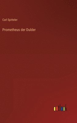 bokomslag Prometheus der Dulder