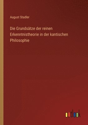 bokomslag Die Grundstze der reinen Erkenntnistheorie in der kantischen Philosophie