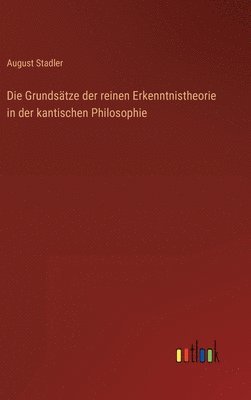 bokomslag Die Grundstze der reinen Erkenntnistheorie in der kantischen Philosophie