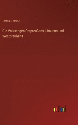 bokomslag Volkssagen Ostpreußens, Litauens und Westpreußens